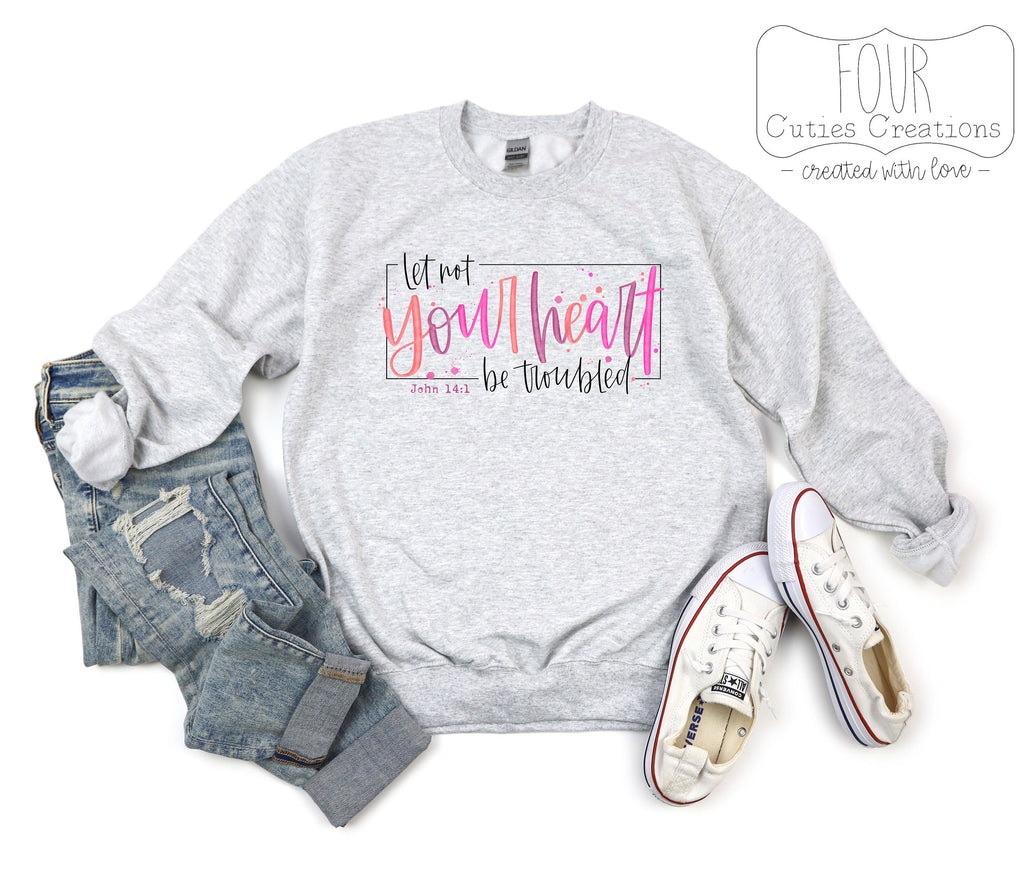 Let Not Your Heart Be Troubled John 14:1 Bleached or Solid Shirt