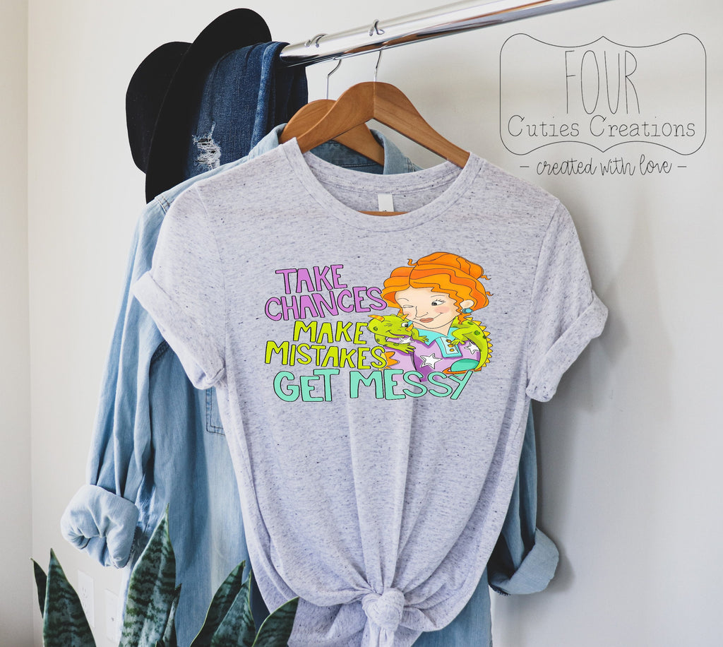 Ms. Frizzle, Take Chances Get Messy Tee