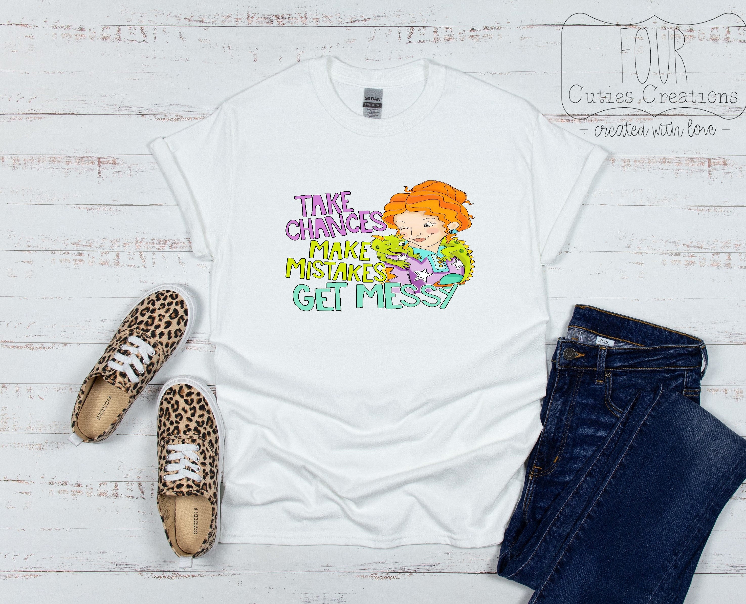 Ms. Frizzle, Take Chances Get Messy Tee