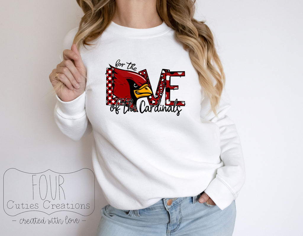 For the Love of Cardinals Sweatshirt or Hoodie