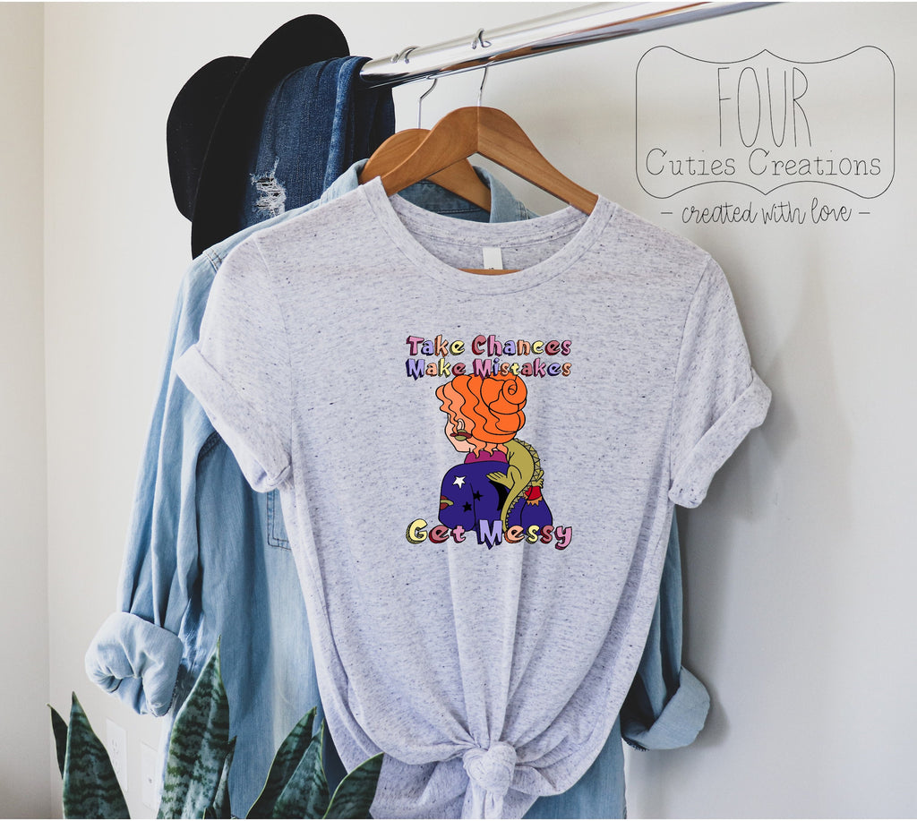 Take Chances, Make Mistakes, Get Messy Ms. Frizzle and Liz Tee