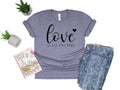 Love is All You Need Tee