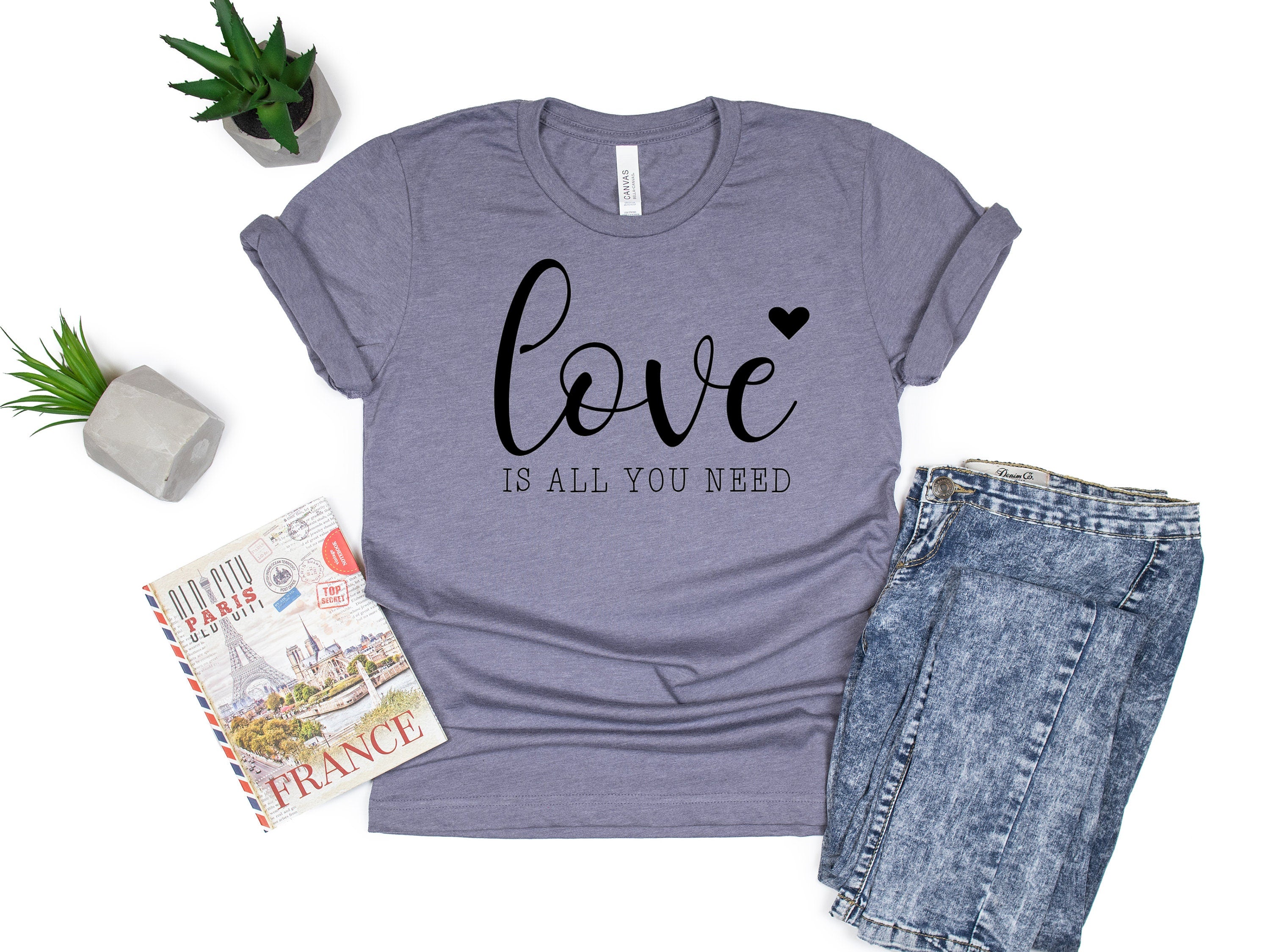 Love is All You Need Tee