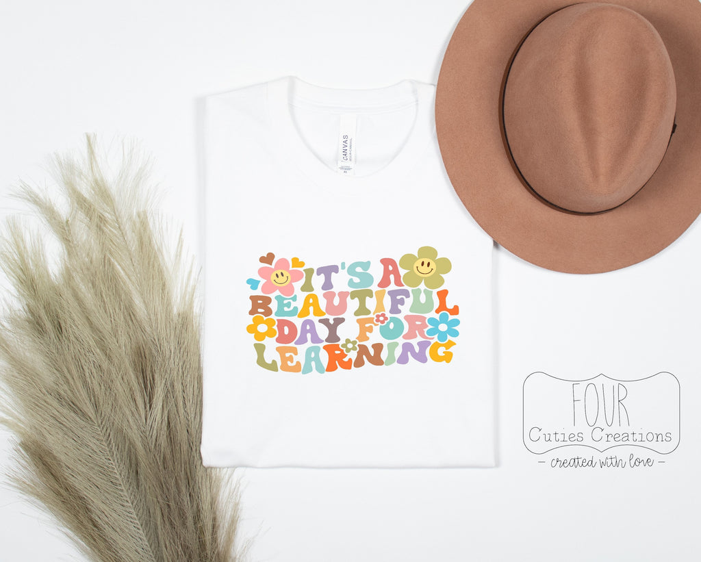 It's a Beautiful Day for Learning Teacher Tee