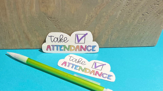Attendance teacher sticker