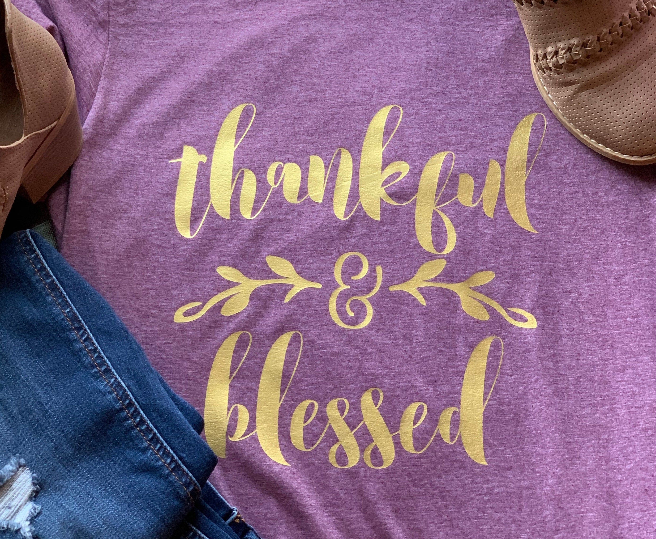 Thankful and Blessed Shirt